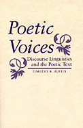 Poetic Voices: Discourse Linguistics and the Poetic Text