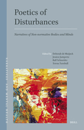 Poetics of Disturbances: Narratives of Non-Normative Bodies and Minds