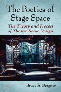 Poetics of Stage Space: The Theory and Process of Theatre Scene Design