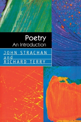 Poetry: An Introduction - Strachan, John, Professor, and Terry, Richard