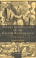 Poetry and Politics in the English Renaissance