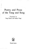 Poetry and Prose of the Tang and Song - Yang, Gladys (Translated by), and Wang Wei, and Yang, Hsien-I