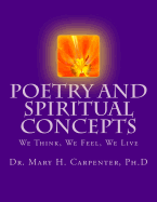 Poetry and Spiritual Concepts: We Think, We Feel, We Live