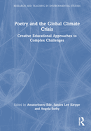 Poetry and the Global Climate Crisis: Creative Educational Approaches to Complex Challenges