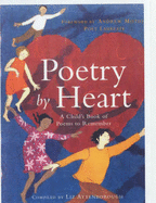 Poetry by Heart - Attenborough, Liz (Editor), and Motion, Andrew, Sir (Foreword by)