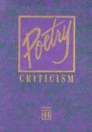 Poetry Criticism: Excerpts from Criticism of the Works of the Most Significant and Widely Studied Poets of World Literature