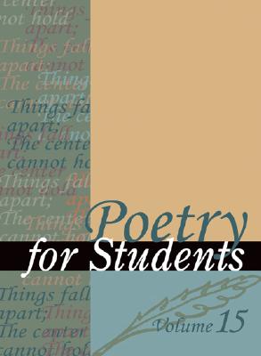 Poetry for Students: Presenting Analysis, Context, and Criticism on Commonly Studied Poetry - Hacht, Anne Marie (Editor), and Kelly, David (Editor)