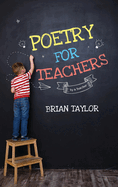 Poetry for Teachers: By a Teacher