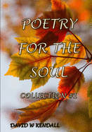 Poetry For The Soul Collection #1: Religious Stories, Sublime Thoughts and Tall Tales
