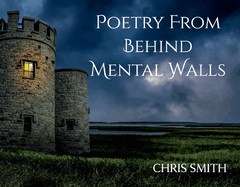 Poetry from Behind Mental Walls