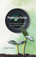 Poetry in Focus: A Photopoetic Journey through the Seasons