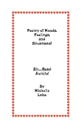 Poetry of Moods, Feelings and Situations - Lake, Michelle