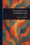 Poetry of the Supernatural