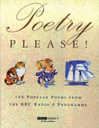 Poetry Please: 100 Popular Poems from the B.B.C.Radio 4 Programme