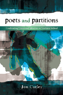 Poets and Partitions: Confronting Communal Identities in Northern Ireland