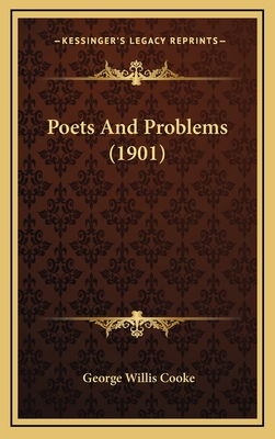 Poets and Problems (1901) - Cooke, George Willis