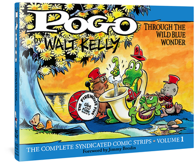 Pogo the Complete Syndicated Comic Strips: Volume 1: Through the Wild Blue Wonder - Kelly, Walt, and Thompson, Steve (Introduction by), and Breslin, Jimmy (Foreword by)