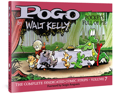Pogo the Complete Syndicated Comic Strips: Volume 7: Pockets Full of Pie