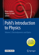 Pohl's Introduction to Physics: Volume 2: Electrodynamics and Optics