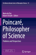 Poincar, Philosopher of Science: Problems and Perspectives