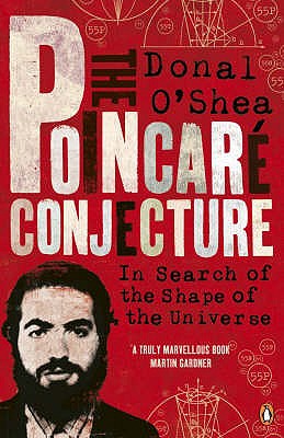 Poincar Conjecture: In Search of the Shape of the Universe - O'Shea, Donal