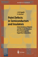 Point Defects in Semiconductors and Insulators: Determination of Atomic and Electronic Structure from Paramagnetic Hyperfine Interactions