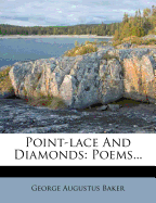 Point Lace and Diamonds: Poems