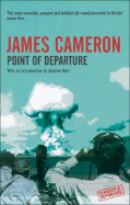 Point of Departure - Cameron, James, and Marr, Andrew (Introduction by)