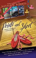 Pointe and Shoot: A Jenny T. Partridge Dance Mystery - Roberts, Natalie M