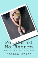 Pointe of No Return (Large Print Edition): A Dani Spevak Mystery - Brice, Amanda