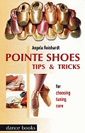 Pointe Shoes: Tips and Tricks