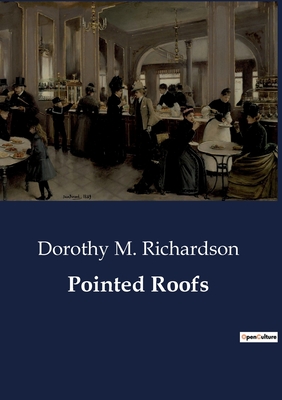 Pointed Roofs - Richardson, Dorothy M