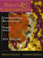 Points & Counterpoints: Controversial Relationship and Family Issues in the 21st Century: An Anthology