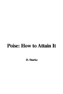 Poise: How to Attain It