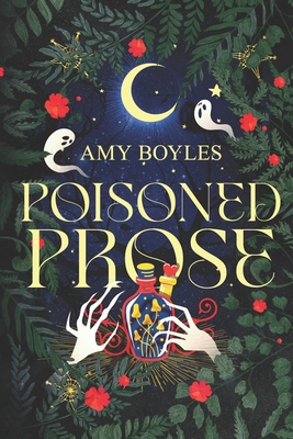 Poisoned Prose - Boyles, Amy