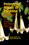 Poisonous Plants of Paradise: First Aid and Medical Treatment of Injuries from Hawaii's Plants