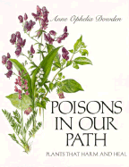 Poisons in Our Path: Plants That Harm and Heal