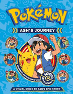 Pokmon Ash's Journey: A Visual Guide to Ash's Epic Story