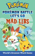 Pokmon Battle Let's Go Mad Libs: World's Greatest Word Game