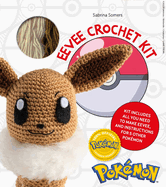 PokMon Crochet Eevee Kit: Kit Includes Materials to Make Eevee and Instructions for 5 Other PokMon