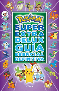 Pokmon Sper Extra Delux Gua Esencial Definitiva / Super Extra Deluxe Essential Handbook (Pokemon)