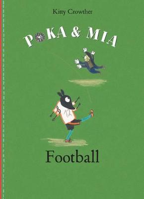 Poka and Mia: Football - Crowther, Kitty