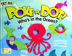 Poke-A-Dot! Who's in the Ocean?: Who's in the Ocean? (30 Poke-Able Poppin' Dots)