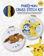 Pokemon Cross Stitch Kit: Includes patterns and materials to stitch Pikachu & Piplup, & Evee, and charts for 16 other Pokemon projects