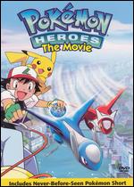 Pokemon Heroes: The Movie - Jim Malone; Kunihiko Yuyama