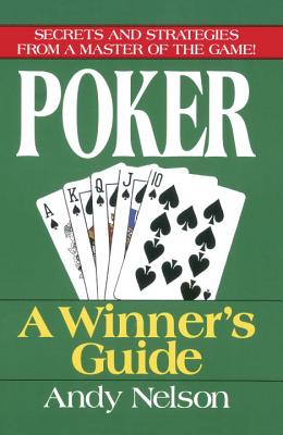 Poker: A Winner's Guide - Nelson, Andy