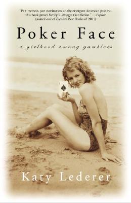 Poker Face: A Girlhood Among Gamblers - Lederer, Katy