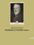 POLMIQUE ET HISTOIRE Tome 1