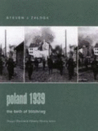 Poland 1939: The Birth of Blitzkrieg - Zaloga, Steven J, M.A.