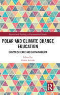 Polar and Climate Change Education: Citizen Science and Sustainability